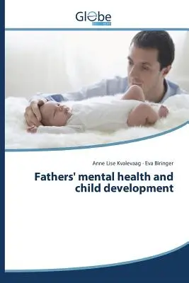 Zdrowie psychiczne ojców i rozwój dziecka - Fathers' mental health and child development