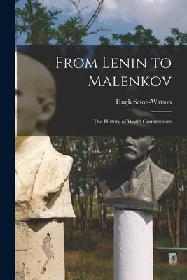 Od Lenina do Malenkowa - historia światowego komunizmu - From Lenin to Malenkov; the History of World Communism