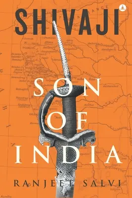Shivaji - Son Of India: Kroniki potężnego Maratha - Shivaji - Son Of India: Chronicles Of A Mighty Maratha