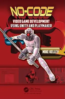 Tworzenie gier wideo bez użycia kodu przy użyciu Unity i Playmaker - No-Code Video Game Development Using Unity and Playmaker