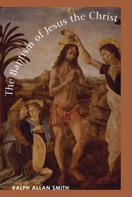 Chrzest Jezusa Chrystusa - The Baptism of Jesus the Christ