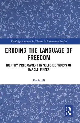 Eroding the Language of Freedom: Problem tożsamości w wybranych utworach Harolda Pintera - Eroding the Language of Freedom: Identity Predicament in Selected Works of Harold Pinter