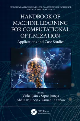 Podręcznik uczenia maszynowego dla optymalizacji obliczeniowej: Zastosowania i studia przypadków - Handbook of Machine Learning for Computational Optimization: Applications and Case Studies