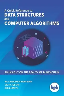 Szybki przewodnik po strukturach danych i algorytmach komputerowych: Wgląd w piękno technologii Blockchain - A Quick Reference to Data Structures and Computer Algorithms: An Insight on the Beauty of Blockchain