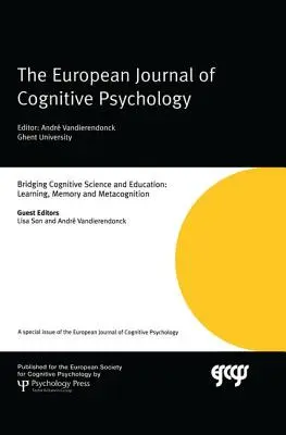 Pomost między kognitywistyką a edukacją: Uczenie się, pamięć i metapoznanie: Wydanie specjalne European Journal of Cognitive Psychology - Bridging Cognitive Science and Education: Learning, Memory and Metacognition: A Special Issue of the European Journal of Cognitive Psychology