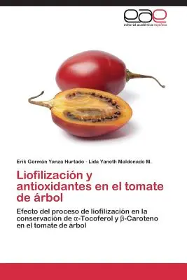 Liofilizacin y antioxidantes en el tomate de arbol - Liofilizacin y antioxidantes en el tomate de rbol