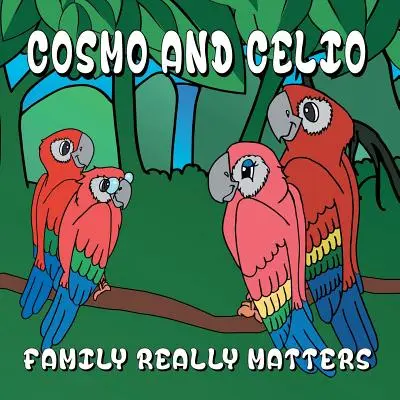 Cosmo i Celio: „Rodzina naprawdę się liczy - Cosmo and Celio: 'Family Really Matters'