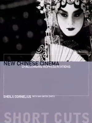 Nowe kino chińskie: Wyzywające reprezentacje - New Chinese Cinema: Challenging Representations