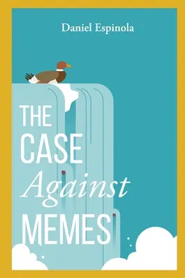 Sprawa przeciwko memom - The Case Against Memes