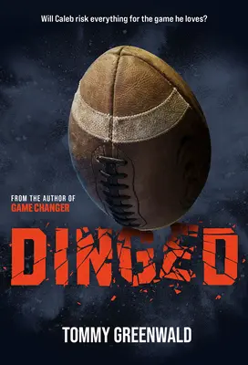 Dinged: (powieść towarzysząca Game Changer) - Dinged: (A Game Changer Companion Novel)