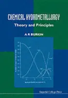 Hydrometalurgia chemiczna: Teoria i zasady - Chemical Hydrometallurgy: Theory and Principles
