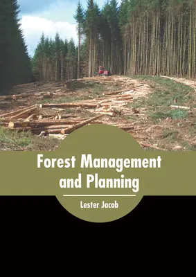 Gospodarka leśna i planowanie - Forest Management and Planning