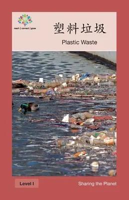 Odpady plastikowe: Odpady plastikowe - 塑料垃圾: Plastic Waste