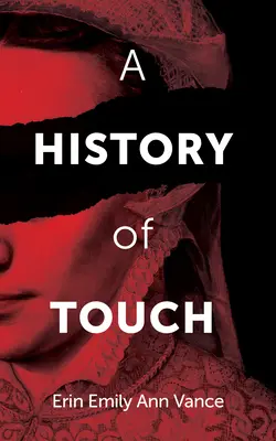 Historia dotyku: Tom 22 - A History of Touch: Volume 22