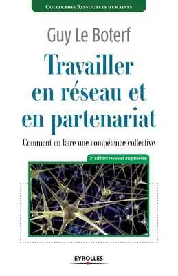 Travailler en rseau et en partenariat: Comment en faire une comptence collective ?