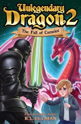 Nielegendarny smok 2: Upadek Camelotu - Unlegendary Dragon 2: The Fall of Camelot