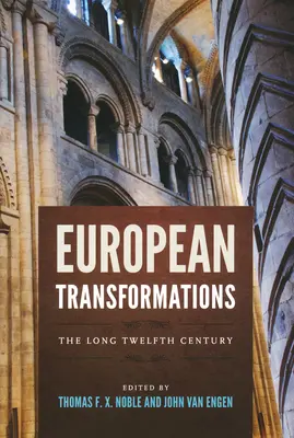 Europejskie transformacje: Długi dwunasty wiek - European Transformations: The Long Twelfth Century