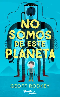 Nie jesteśmy z tej planety - No Somos de Este Planeta