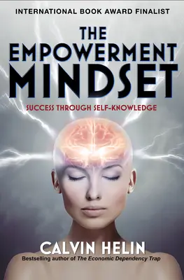 The Empowerment Mindset: Sukces dzięki samowiedzy - The Empowerment Mindset: Success Through Self-Knowledge