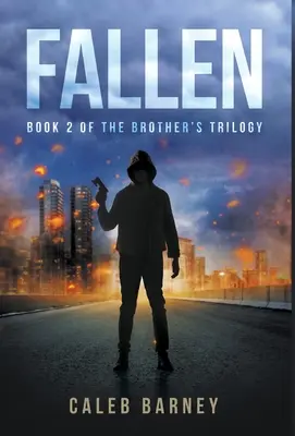 Upadły: Księga 2 Trylogii Brata - Fallen: Book 2 of The Brother's Trilogy