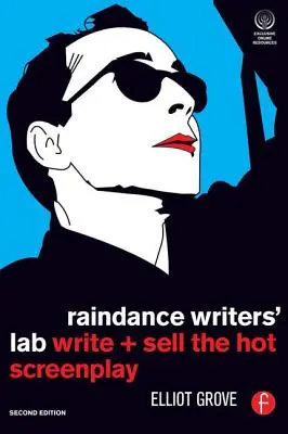 Raindance Writers' Lab: Napisz + Sprzedaj gorący scenariusz - Raindance Writers' Lab: Write + Sell the Hot Screenplay