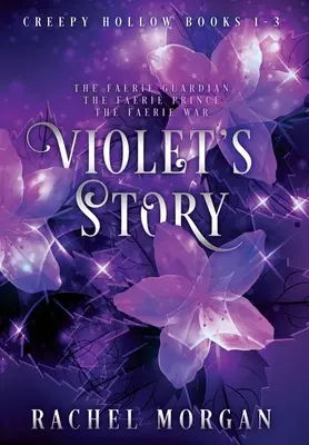 Historia Violet (Creepy Hollow, księgi 1, 2 i 3) - Violet's Story (Creepy Hollow Books 1, 2 & 3)