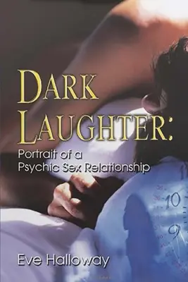 Mroczny śmiech: Portret psychicznego związku seksualnego - Dark Laughter: Portrait of a Psychic Sex Relationship