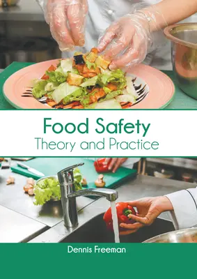 Bezpieczeństwo żywności: Teoria i praktyka - Food Safety: Theory and Practice