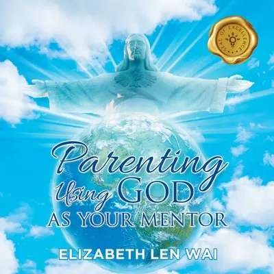 Rodzicielstwo z Bogiem jako mentorem - Parenting Using God as Your Mentor