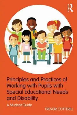 Zasady i praktyki pracy z uczniami ze specjalnymi potrzebami edukacyjnymi i niepełnosprawnością - przewodnik dla studentów - Principles and Practices of Working with Pupils with Special Educational Needs and Disability - A Student Guide