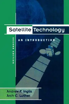 Technologia satelitarna: An Introduction: Wprowadzenie - Satellite Technology: An Introduction: An Introduction