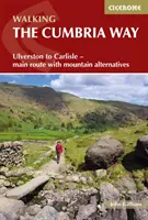 The Cumbria Way - Ulverston to Carlisle - główna trasa z górskimi alternatywami - Walking The Cumbria Way - Ulverston to Carlisle - main route with mountain alternatives