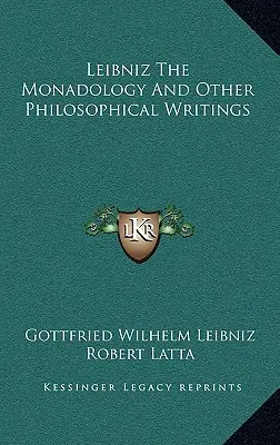 Leibniza monadologia i inne pisma filozoficzne - Leibniz The Monadology And Other Philosophical Writings