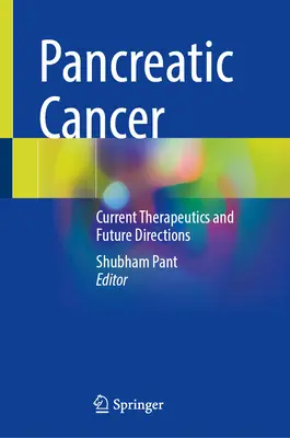 Rak trzustki: Obecne terapie i przyszłe kierunki - Pancreatic Cancer: Current Therapeutics and Future Directions