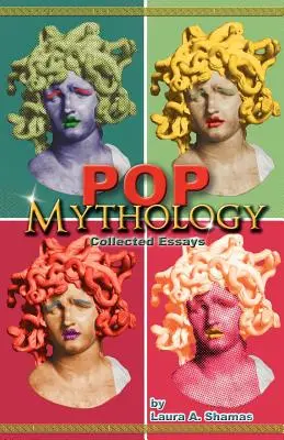 Mitologia pop: Eseje zebrane - Pop Mythology: Collected Essays