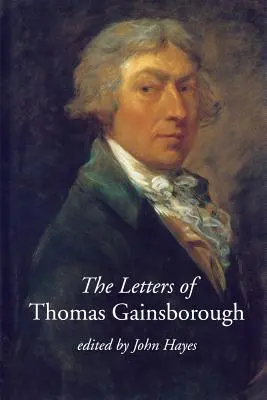 Listy Thomasa Gainsborough - The Letters of Thomas Gainsborough