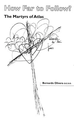 Jak daleko za nimi: Męczennicy z Atlasu - How Far to Follow: The Martyrs of Atlas