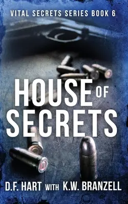 Dom tajemnic: Witalne sekrety, księga szósta - House of Secrets: Vital Secrets, Book Six