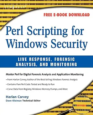 Perl Scripting for Windows Security: Reagowanie na żywo, analiza kryminalistyczna i monitorowanie - Perl Scripting for Windows Security: Live Response, Forensic Analysis, and Monitoring