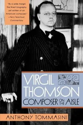 Virgil Thomson: Kompozytor po przejściach - Virgil Thomson: Composer on the Aisle