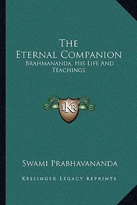 Wieczny towarzysz: Brahmananda, jego życie i nauki - The Eternal Companion: Brahmananda, His Life And Teachings