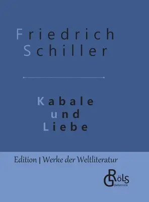 Cabal and Love: wydanie w twardej oprawie - Kabale und Liebe: Gebundene Ausgabe