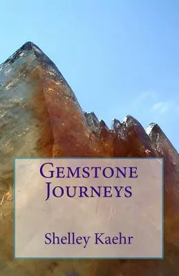 Podróże z kamieniami szlachetnymi - Gemstone Journeys