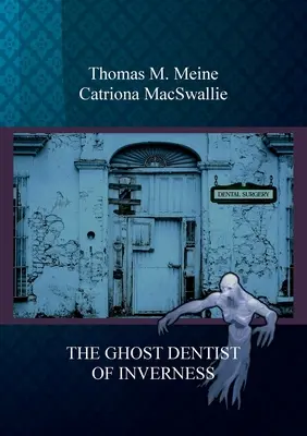 Dentysta-widmo z Inverness - The Ghost Dentist of Inverness