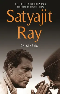 Satyajit Ray o kinie - Satyajit Ray on Cinema