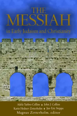 Mesjasz: We wczesnym judaizmie i chrześcijaństwie - The Messiah: In Early Judaism and Christianity