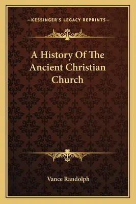 Historia starożytnego kościoła chrześcijańskiego - A History Of The Ancient Christian Church