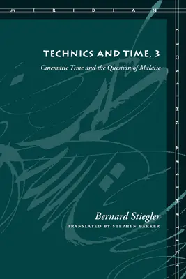 Technika i czas, 3: Czas filmowy i kwestia złego samopoczucia - Technics and Time, 3: Cinematic Time and the Question of Malaise