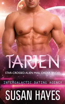 Tarjen: Star-Crossed Alien Mail Order Brides (Międzygalaktyczna agencja randkowa) - Tarjen: Star-Crossed Alien Mail Order Brides (Intergalactic Dating Agency)