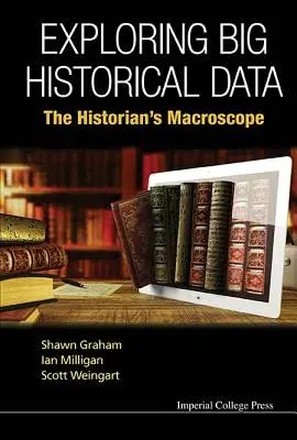 Eksploracja dużych danych historycznych: Makroskop historyka - Exploring Big Historical Data: The Historian's Macroscope